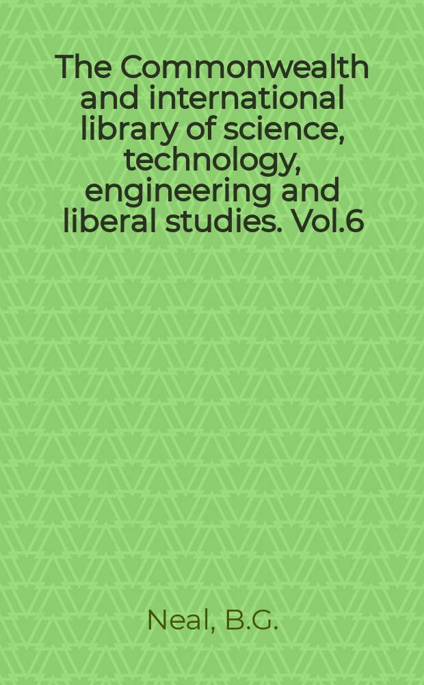 The Commonwealth and international library of science, technology, engineering and liberal studies. Vol.6 : Structural theorems and their applications