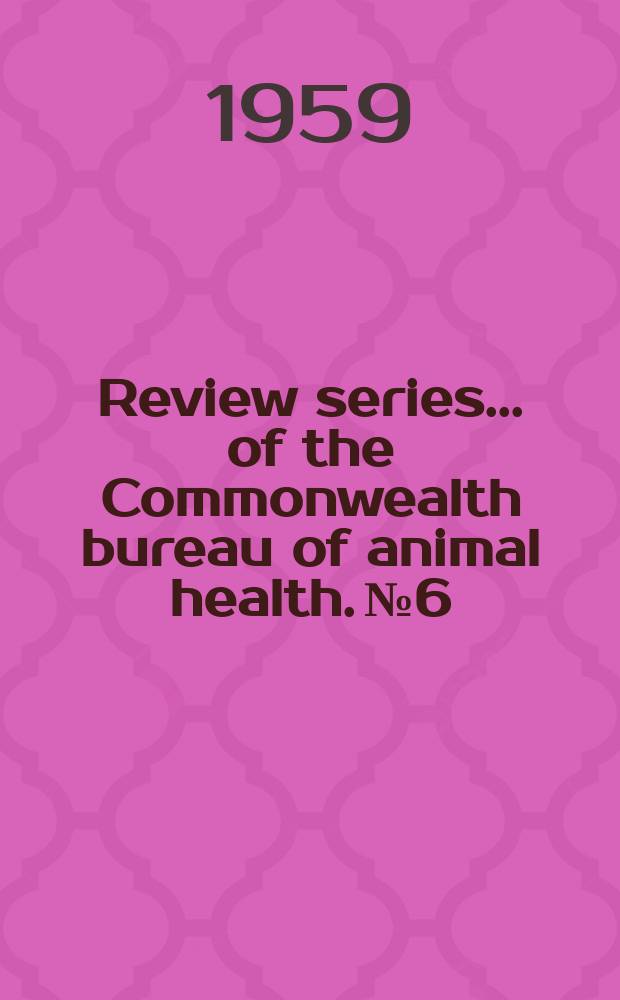 Review series... of the Commonwealth bureau of animal health. №6 : Fungal diseases of animals