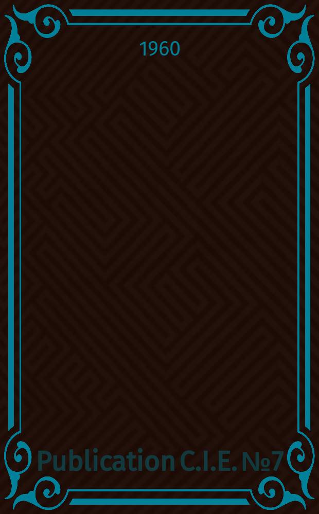 Publication C.I.E. №7 : Compte rendu quatorzième session Bruxelles juin 1959