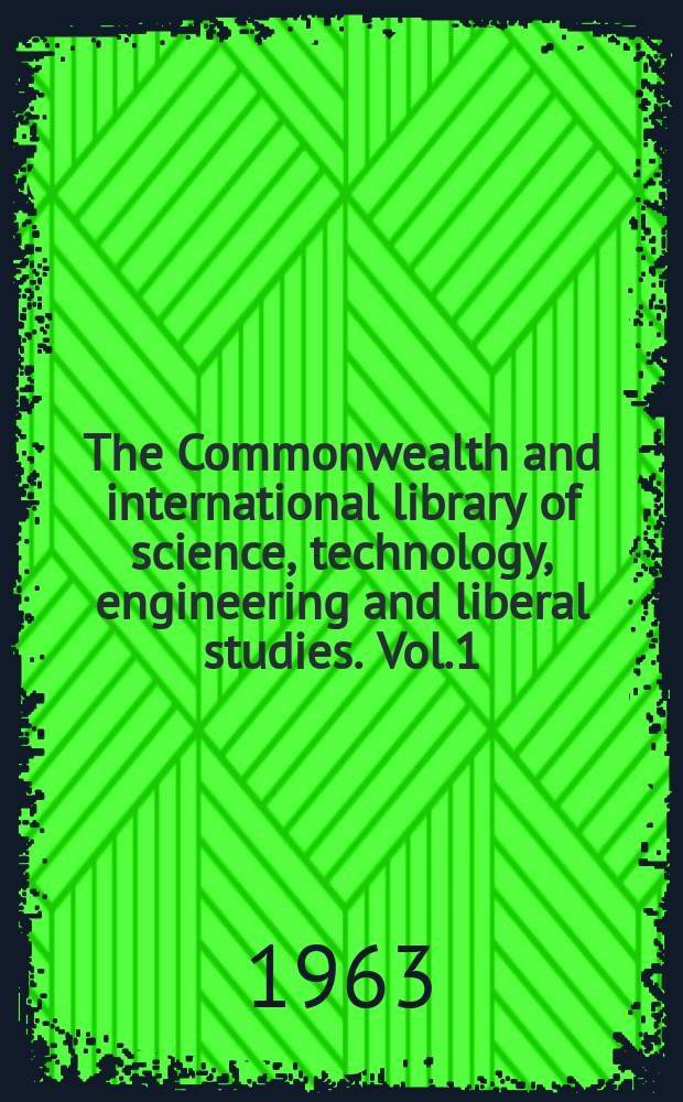 The Commonwealth and international library of science, technology, engineering and liberal studies. Vol.1 : The complete bandmaster