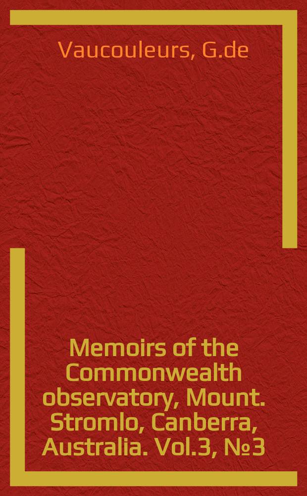 Memoirs of the Commonwealth observatory, Mount. Stromlo, Canberra, Australia. Vol.3, №3(13) : Survey of bright galaxies south of - 35° declination with the 30-inch Reynolds reflector (1952-1955)