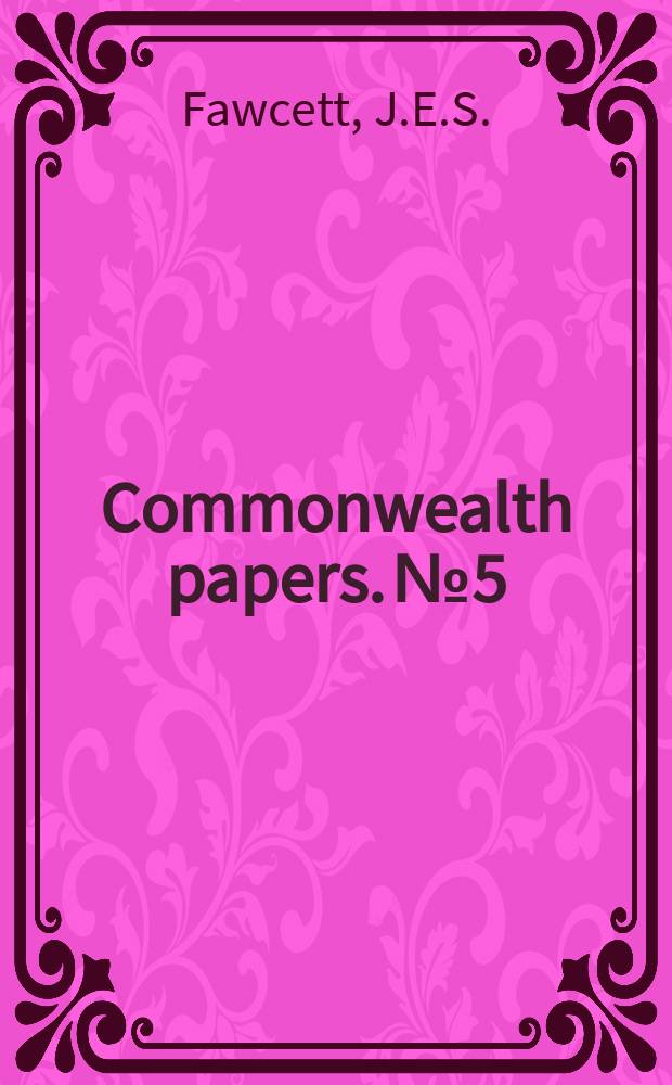 Commonwealth papers. №5 : The inter se doctrine of Commonwealth relations