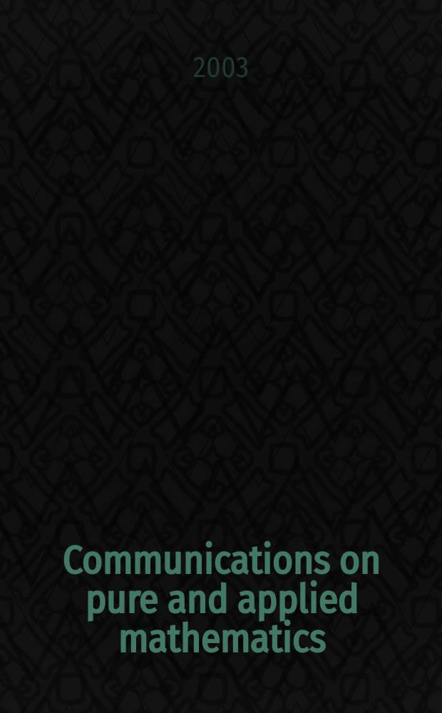 Communications on pure and applied mathematics : A journal iss. quarterly by the Institute for mathematics and mechanics. New York university. Vol.56, №8