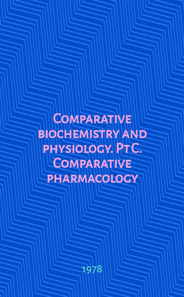 Comparative biochemistry and physiology. Pt C. Comparative pharmacology : An intern. j