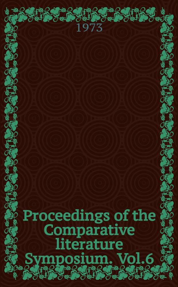 Proceedings of the Comparative literature Symposium. Vol.6 : William Faulkner: prevailing verities and world...