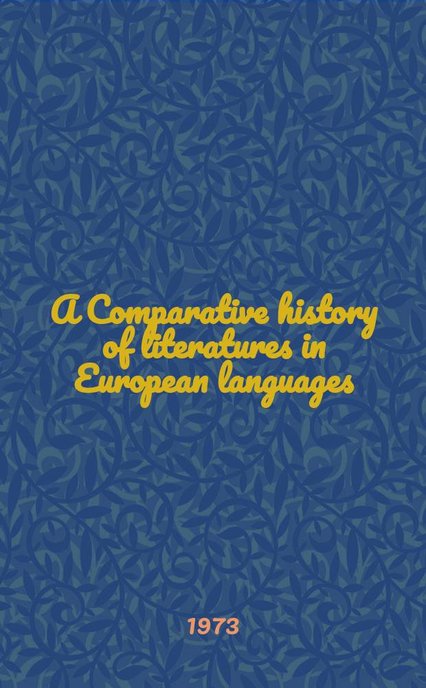 A Comparative history of literatures in European languages : Spons by the Intern. comparative literature assoc. 1 : Expressionism as an international literary phenomenon