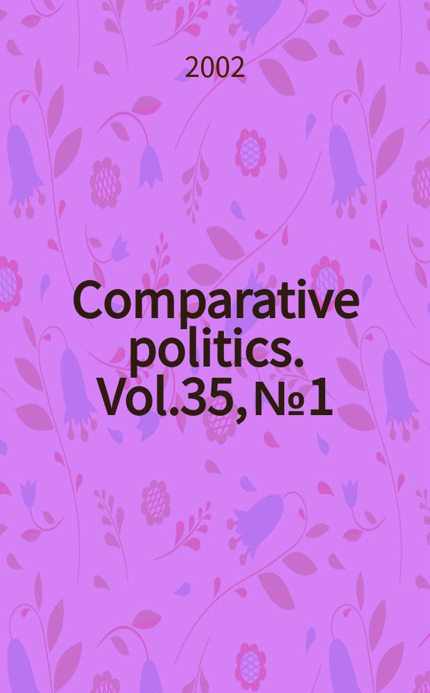 Comparative politics. Vol.35, №1