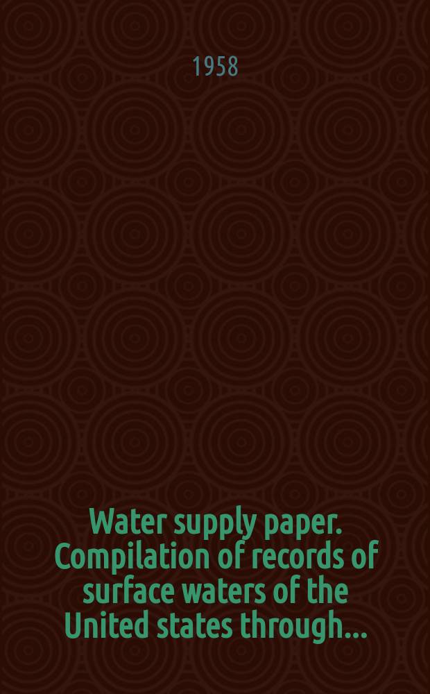 Water supply paper. Compilation of records of surface waters of the United states through ...
