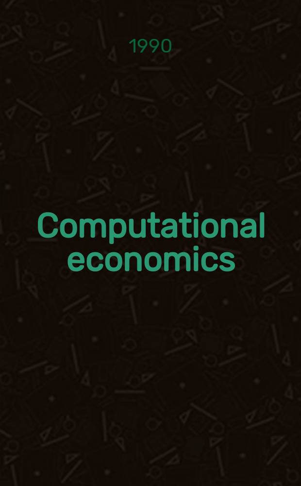 Computational economics : Formerly : Computer science in economics and management