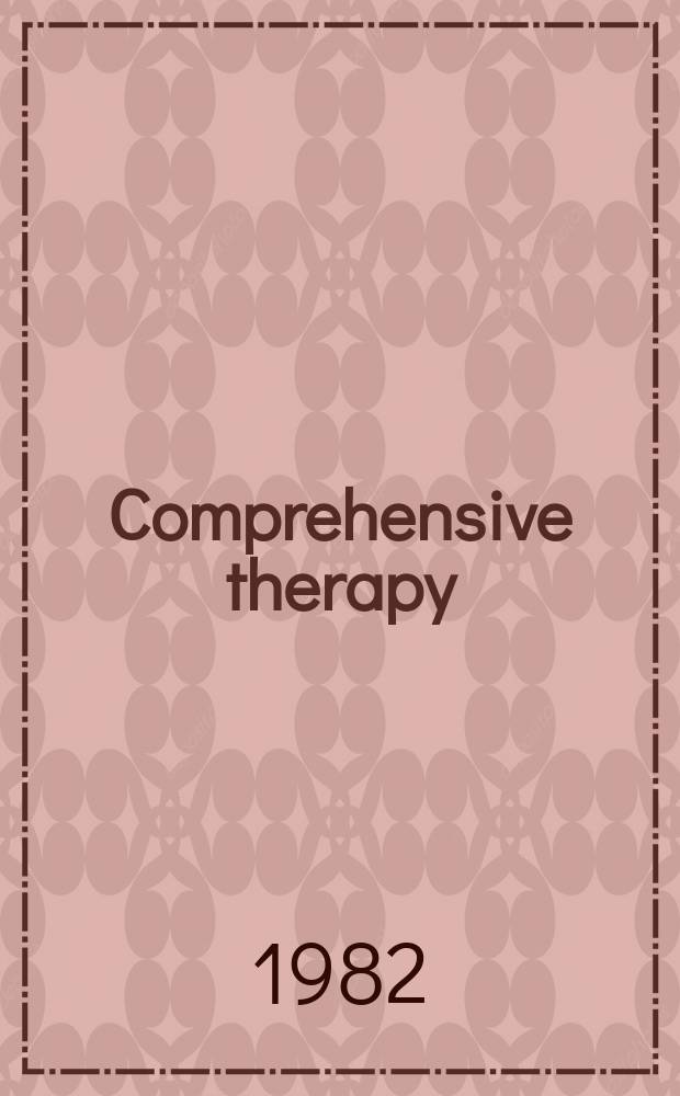 Comprehensive therapy : A j. for continuing med. education. The offic. publ. of the Amer. soc. of contemporary medicine a surgery