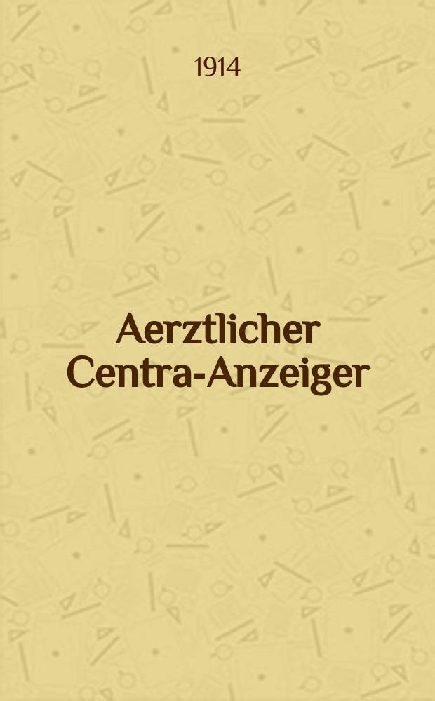 Aerztlicher Central- Anzeiger