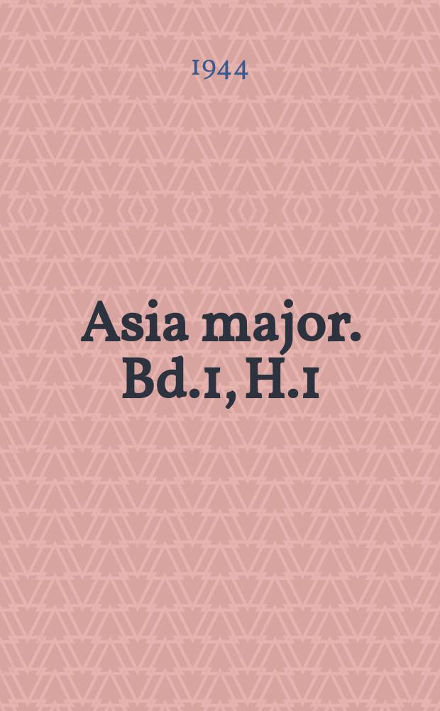 Asia major. Bd.1, H.1