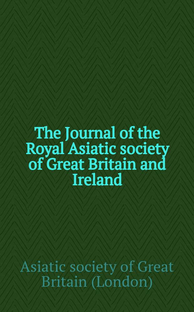 The Journal of the Royal Asiatic society of Great Britain and Ireland