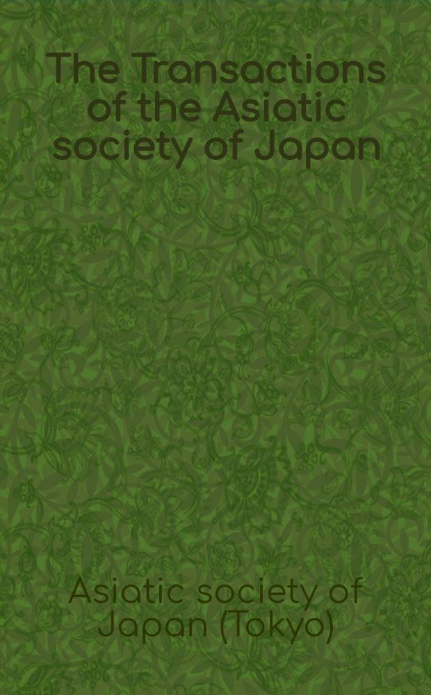 The Transactions of the Asiatic society of Japan