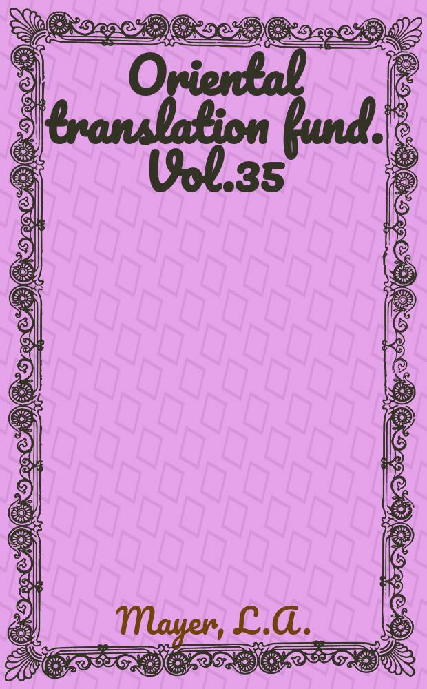 Oriental translation fund. Vol.35 : Bibliography of Moslem numismatics