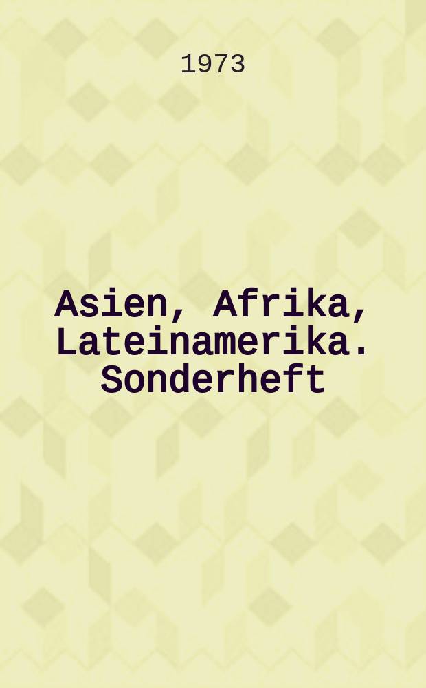 Asien, Afrika, Lateinamerika. Sonderheft
