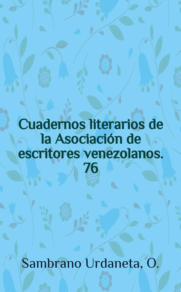 Cuadernos literarios de la Asociación de escritores venezolanos. 76 : "El llanero"