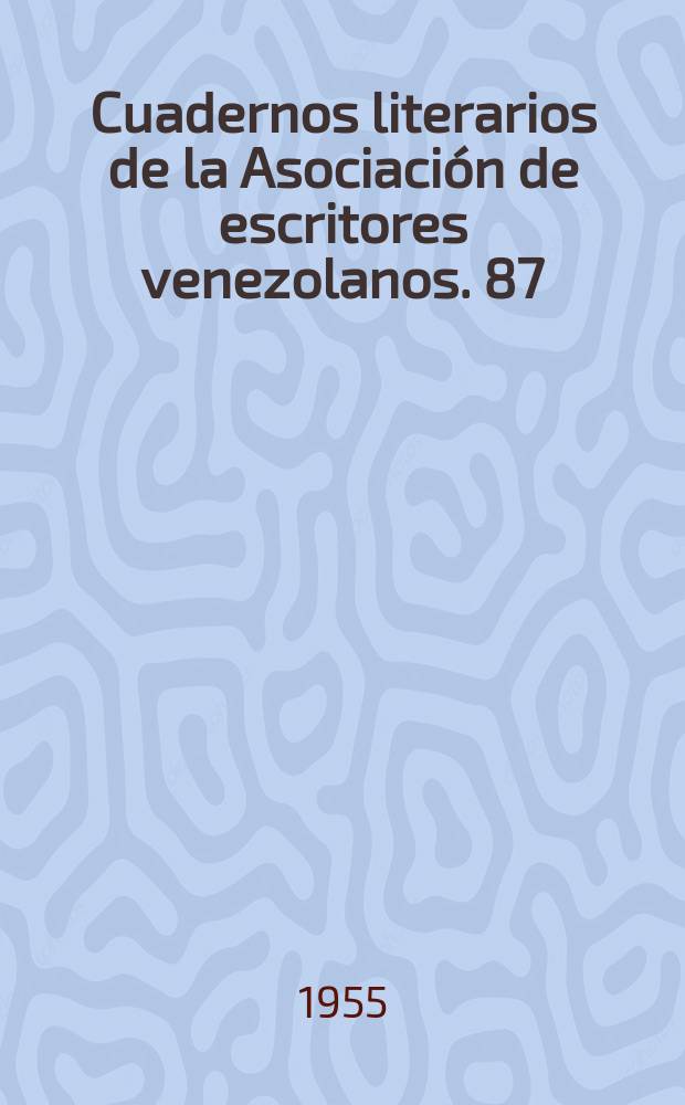 Cuadernos literarios de la Asociación de escritores venezolanos. 87 : El juego del papagayo