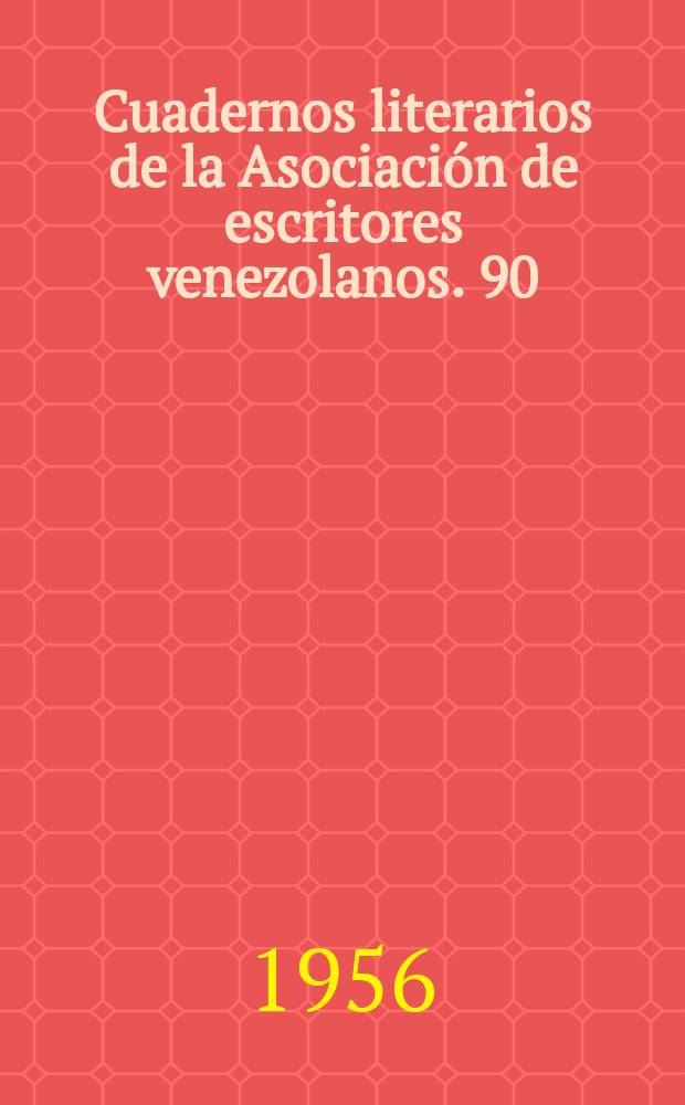 Cuadernos literarios de la Asociación de escritores venezolanos. 90 : Las hormigas viajan de noche