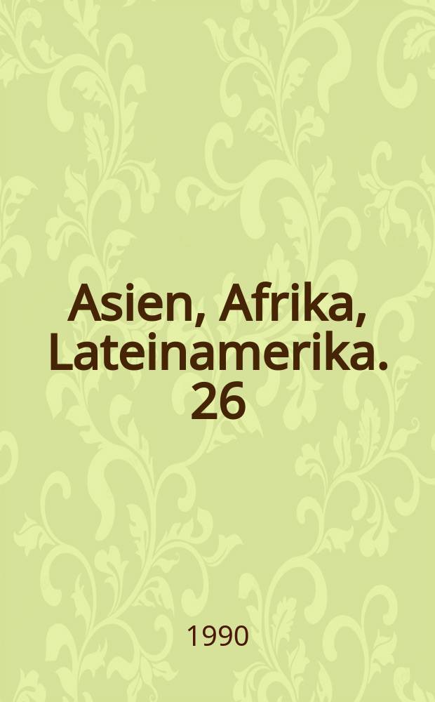 Asien, Afrika, Lateinamerika. 26 : Rise to opulence