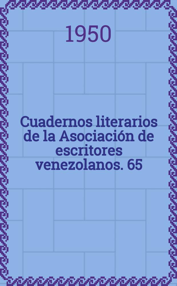 Cuadernos literarios de la Asociación de escritores venezolanos. 65 : Dos maestros de Venezuela, Jose Luis Ramos y Luis Correa