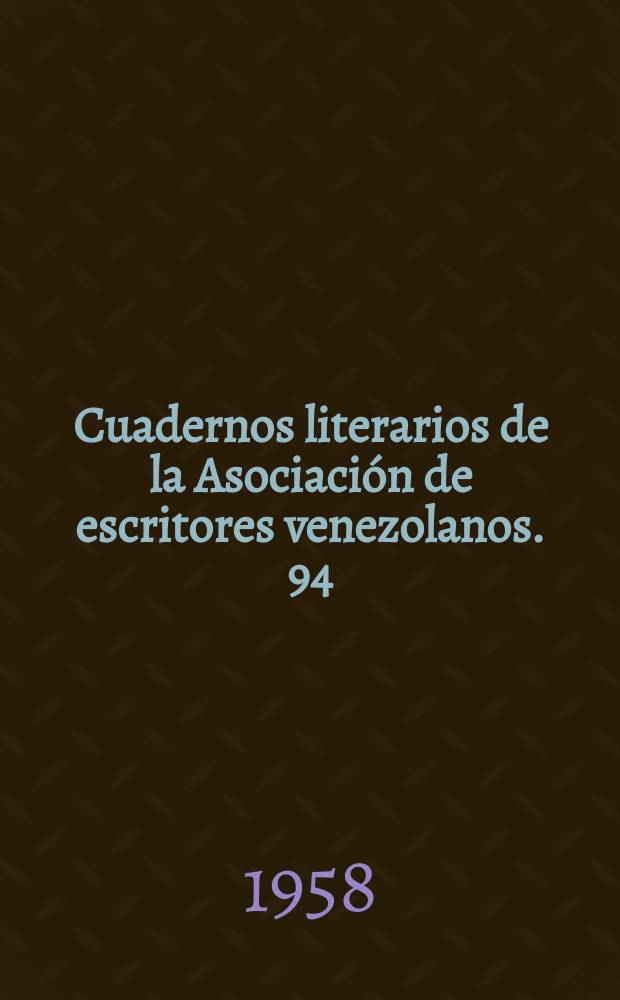Cuadernos literarios de la Asociación de escritores venezolanos. 94 : Gremio de discretos