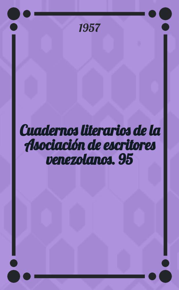Cuadernos literarios de la Asociación de escritores venezolanos. 95 : Tres escritores larenses