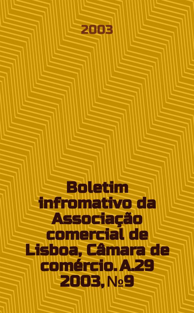 Boletim infromativo da Associação comercial de Lisboa, Câmara de comércio. A.29 2003, №9