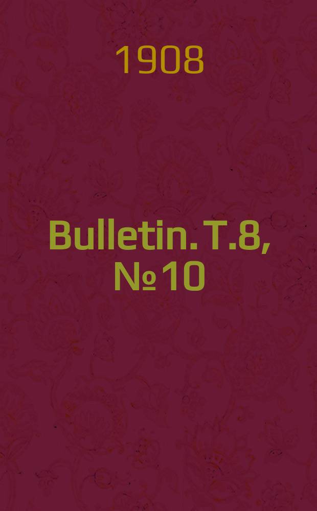 Bulletin. T.8, №10