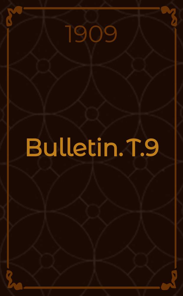 Bulletin. T.9