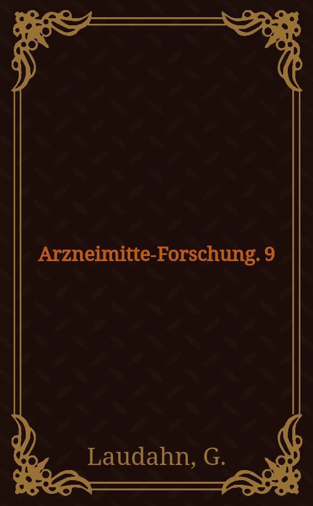 Arzneimittel- Forschung. 9 : Morphologie, Biologie und Pathophysiologie der Mitochondrie