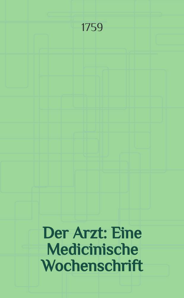 Der Arzt : Eine Medicinische Wochenschrift