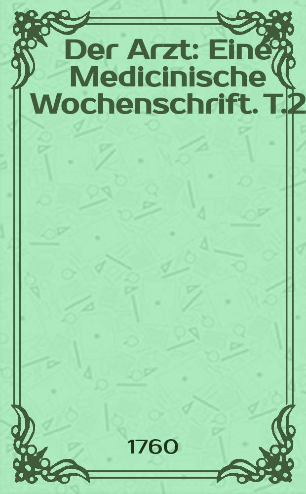 Der Arzt : Eine Medicinische Wochenschrift. T.2