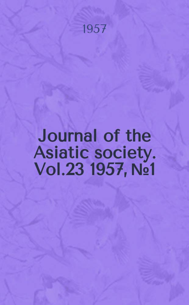 Journal of the Asiatic society. Vol.23 1957, №1