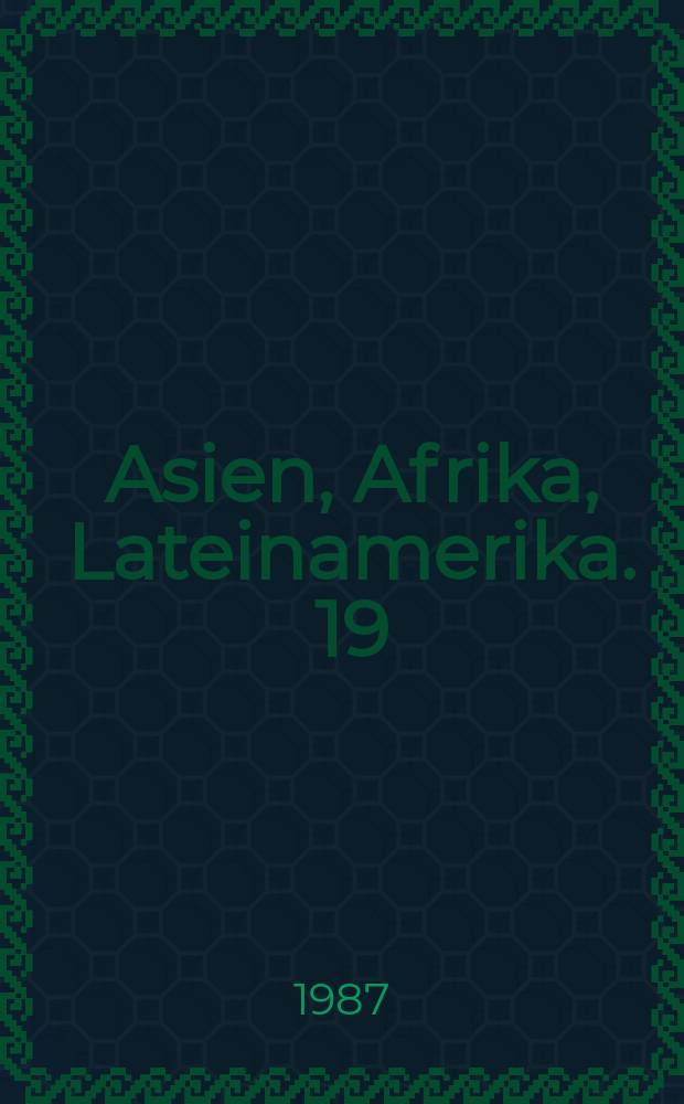 Asien, Afrika, Lateinamerika. 19 : Current financial and monetary problems of the developing countries in the world capitalist economy