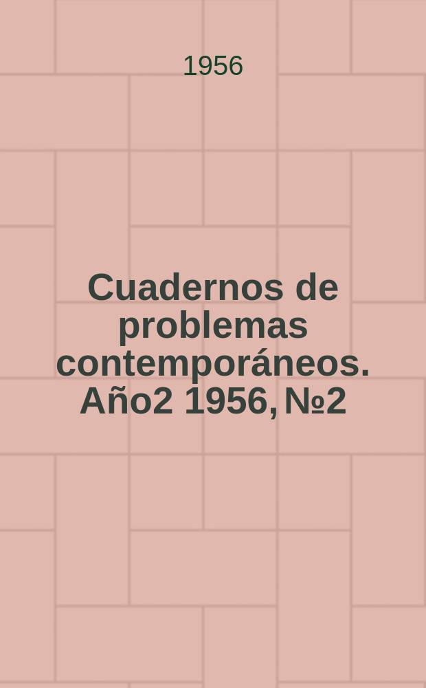 Cuadernos de problemas contemporáneos. Año2 1956, №2 : La nacionalidad, el problema de los apátridas y los conflictos de leyes
