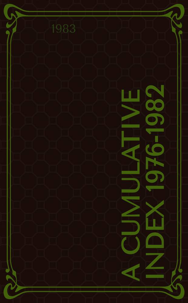 A cumulative index 1976-1982