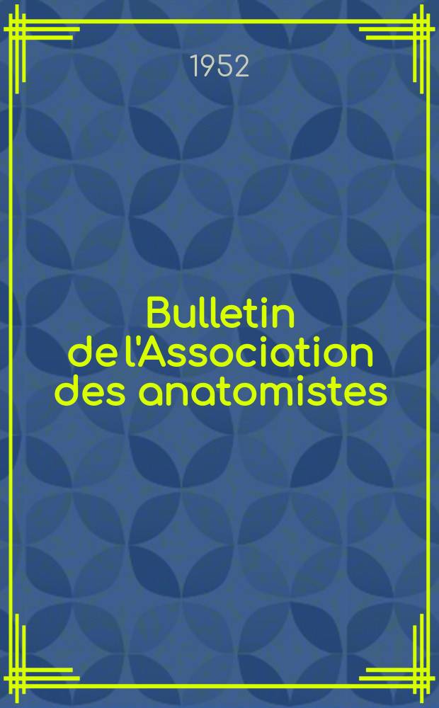 Bulletin de l'Association des anatomistes
