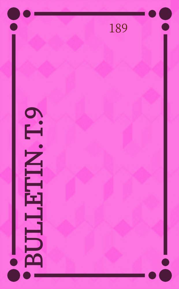 Bulletin. T.9