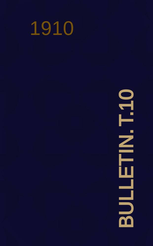 Bulletin. T.10
