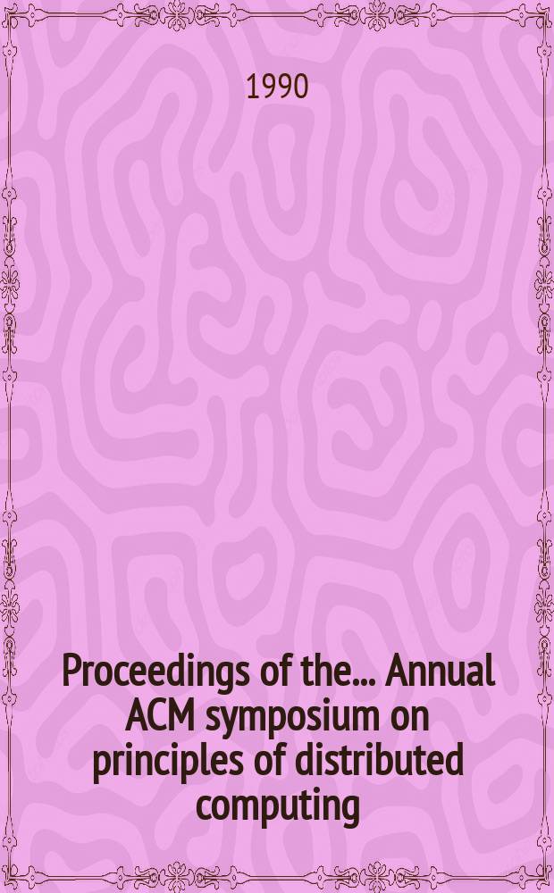 Proceedings of the ... Annual ACM symposium on principles of distributed computing