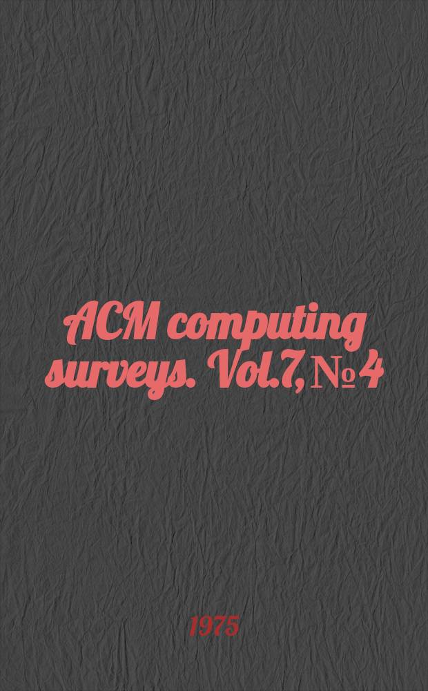 ACM computing surveys. Vol.7, №4 : Computer systems architecture
