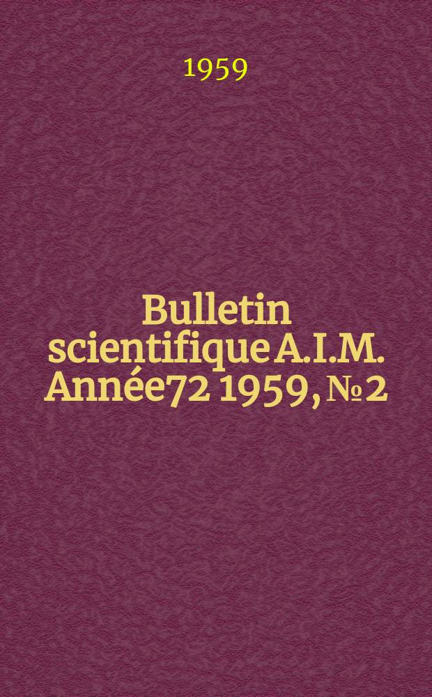 Bulletin scientifique A.I.M. Année72 1959, №2