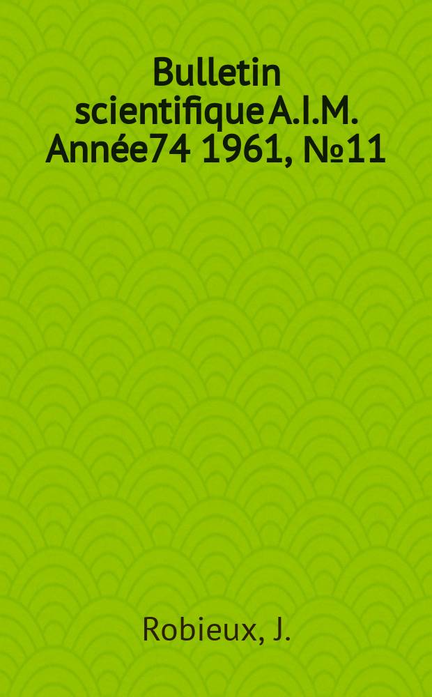 Bulletin scientifique A.I.M. Année74 1961, №11 : Lois générales de la liard son entre radiateurs d'ondes
