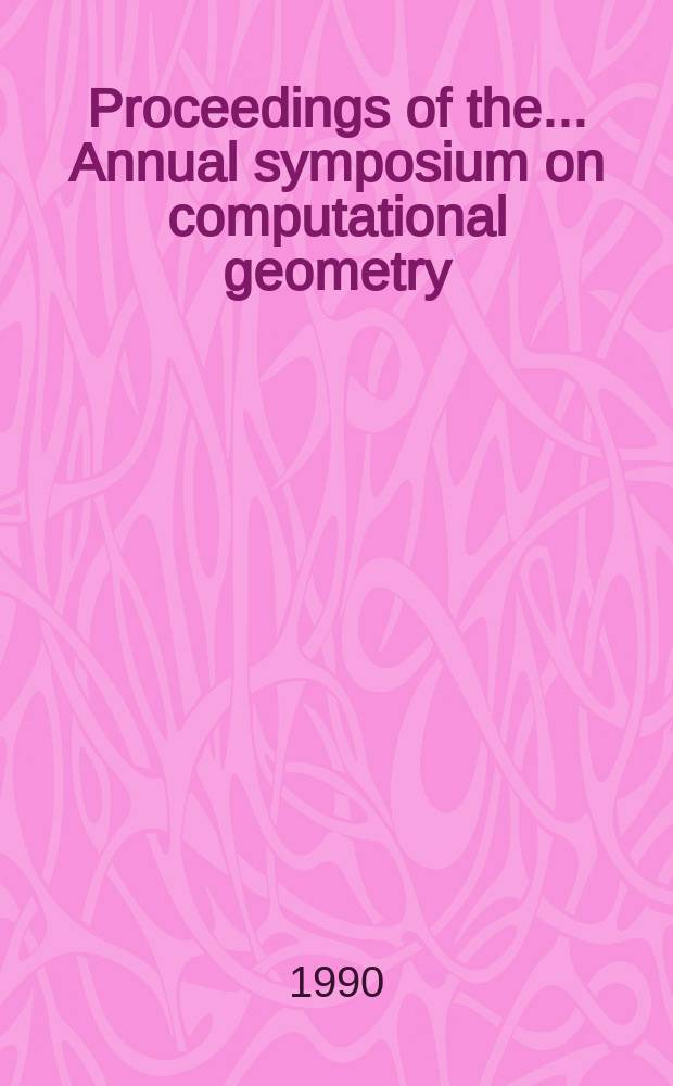 Proceedings of the ... Annual symposium on computational geometry