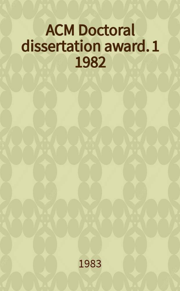 ACM Doctoral dissertation award. 1 1982 : Area-efficient VLSI computation