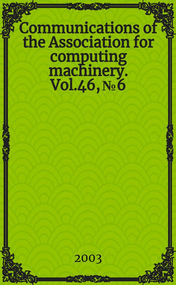 Communications of the Association for computing machinery. Vol.46, №6