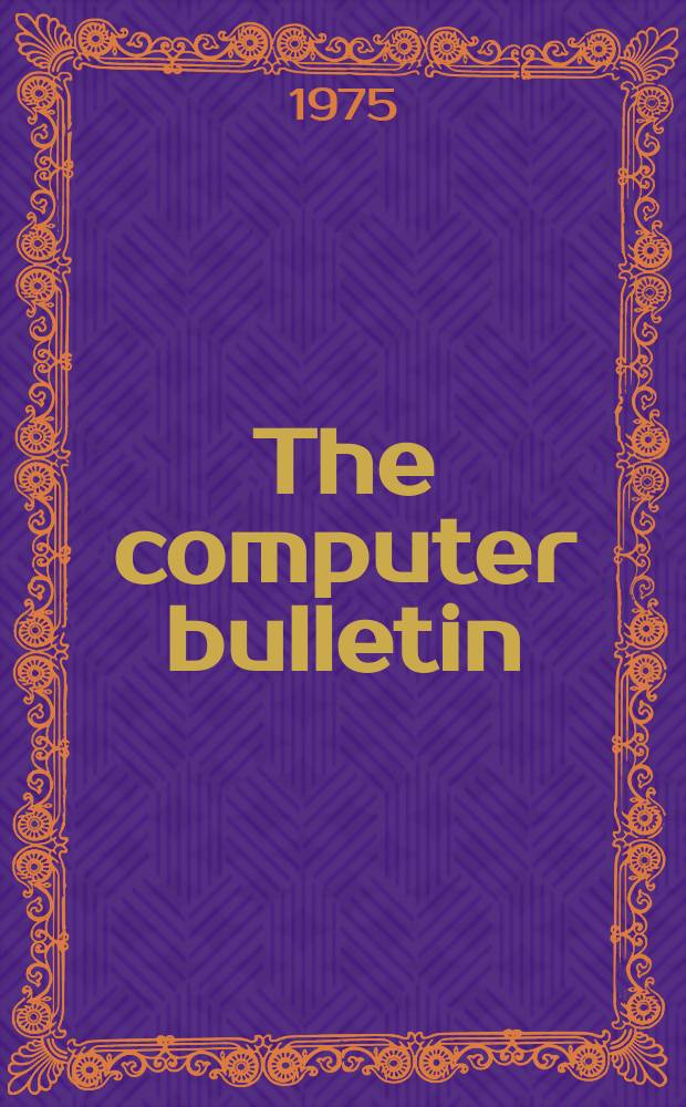 The computer bulletin : A publication of the British computer society Ltd. 1975, №5