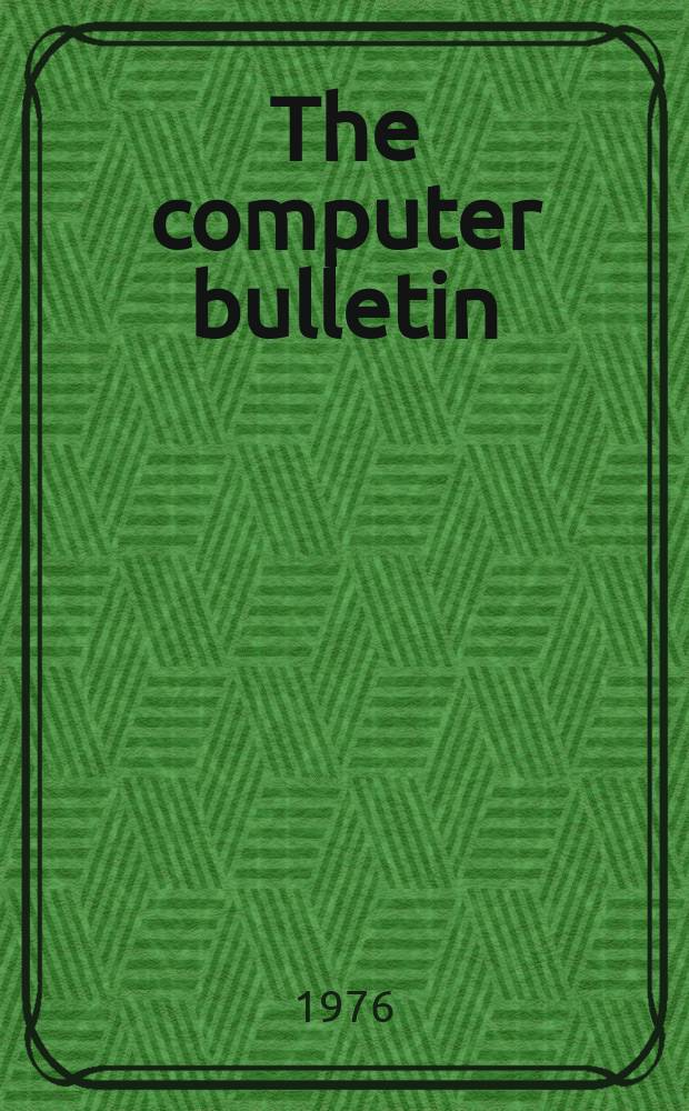 The computer bulletin : A publication of the British computer society Ltd. 1976, №9