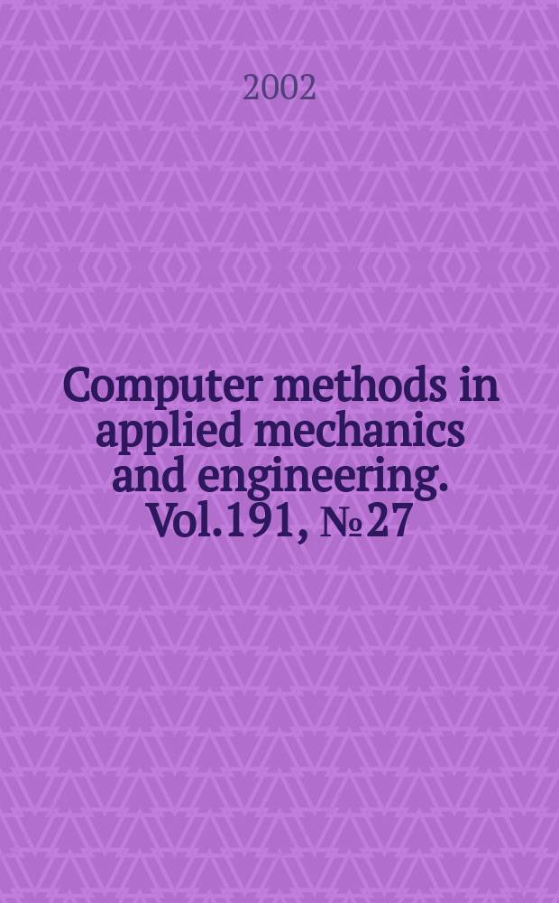 Computer methods in applied mechanics and engineering. Vol.191, №27